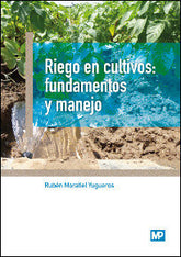 RIEGO EN CULTIVOS FUNDAMENTOS Y MANEJO - 9788484767268